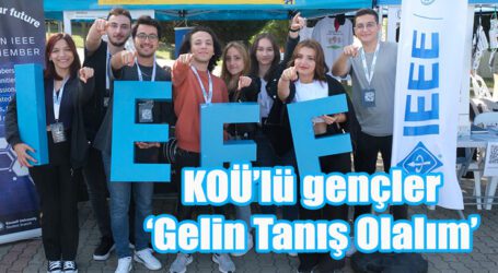 KOÜ’lü gençler ‘Gelin Tanış Olalım’