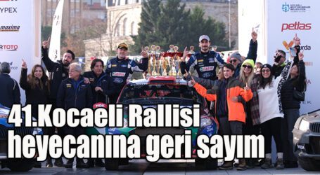 41.Kocaeli Rallisi heyecanına geri sayım