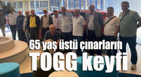 65 yaş üstü çınarların TOGG keyfi