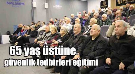 65 yaş üstüne güvenlik tedbirleri eğitimi