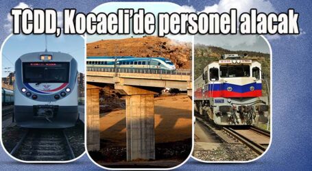 TCDD, Kocaeli’de personel alacak