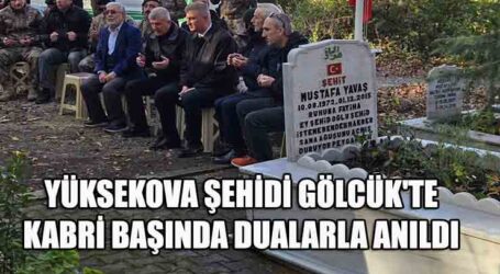 YÜKSEKOVA ŞEHİDİ GÖLCÜK’TE KABRİ BAŞINDA DUALARLA ANILDI