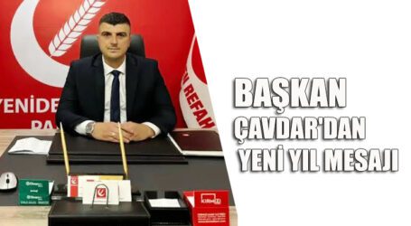 BAŞKAN ÇAVDAR’DAN YENİ YIL MESAJI