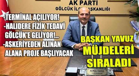 BAŞKAN YAVUZ MÜJDELERİ SIRALADI, TERMİNAL AÇILIYOR! HALIDERE FİZİK TEDAVİ GÖLCÜK’E GELİYOR!…