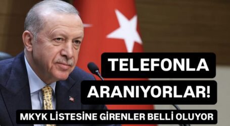 MKYK LİSTESİNE GİRENLERİN TELEFONU ÇALIYOR!