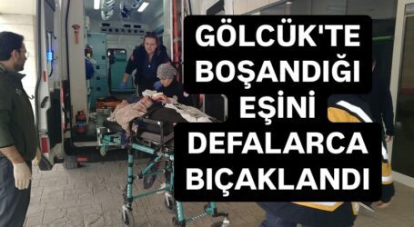 Gölcük’te boşandığı eşini defalarca bıçakladı