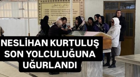 2 ÇOCUK ANNESİ NESLİHAN KURTULUŞ GÖZYAŞLARIYLA UĞURLANDI!