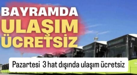 Pazartesi  3 hat dışında ulaşım ücretsiz