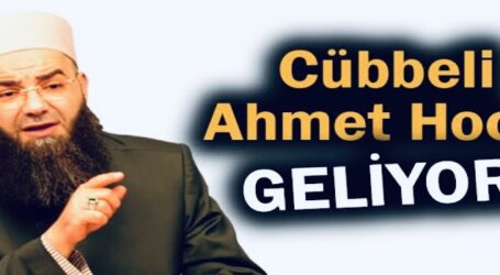 Cübbeli Ahmet Hoca geliyor