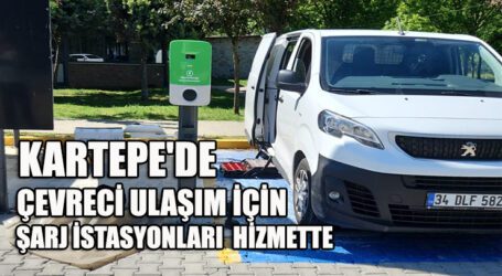 KARTEPE’DE ÇEVRECİ ULAŞIM İÇİN ŞARJ İSTASYONLARI HİZMETTE
