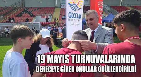 19 MAYIS TURNUVALARINDA DERECEYE GİREN OKULLAR ÖDÜLLENDİRİLDİ
