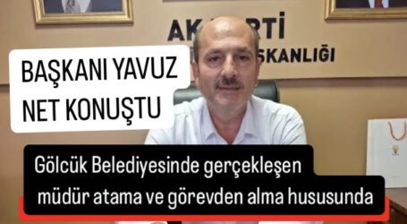 Gölcük Belediyesinde gerçekleşen  müdür  ve görevden alma hususunda BAŞKANI YAVUZ NET KONUŞTU!