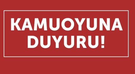 KAMUOYUNUN DİKKATİNE