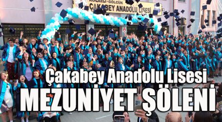 Çakabey Anadolu Lisesi MEZUNİYET ŞÖLENİ