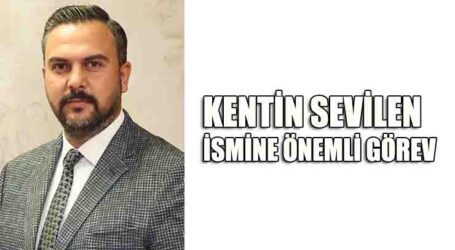 KENTİN SEVİLEN    İSMİNE ÖNEMLİ GÖREV