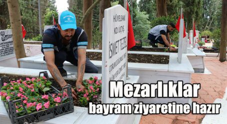 Mezarlıklar bayram ziyaretine hazır