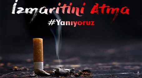 Sigara izmaritini yere atma, yangına sebep olma