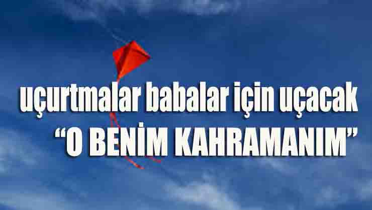 Sekapark’ta uçurtmalar babalar için uçacak