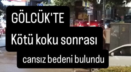 DRAM! GÖLCÜK’TE KÖTÜ KOKU SONRASI CANSIZ BEDENİ BULUNDU!