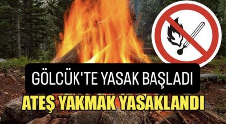 GÖLCÜK’TE YASAK BAŞLADI!