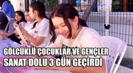 GÖLCÜKLÜ ÇOCUKLAR VE GENÇLER SANAT DOLU 3 GÜN GEÇİRDİ