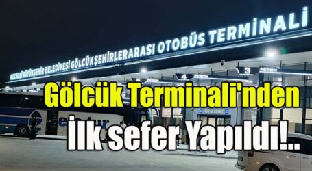 Gölcük Terminali’nden İlk sefer Yapıldı!..