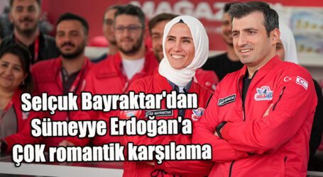 Selçuk Bayraktar’dan  Sümeyye Erdoğan’a  ÇOK romantik karşılama