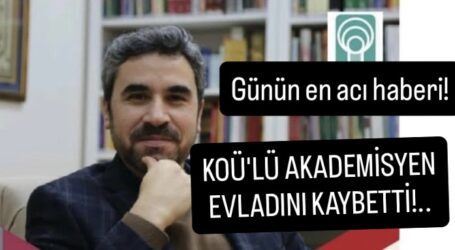EN ZOR GÖREV. KOÜ’LÜ AKADEMİSYEN EVLADINI SON YOLCULUĞUNA UĞURLADI!