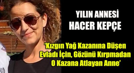 YILIN ANNESİ  HACER KEPÇE
