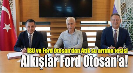 Alkışlar Ford Otosan’a!