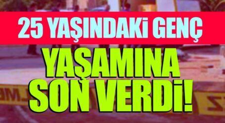 KAHREDEN HABER, 25 YAŞINDA CANINA KIYDI!