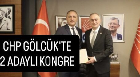 CHP GÖLCÜK’TE, 2 ADAYLI KONGRE