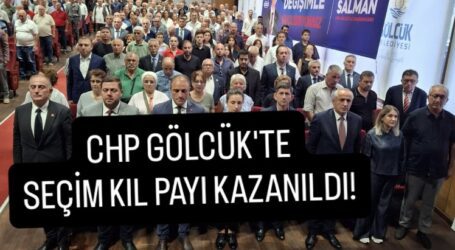 CHP GÖLCÜK’TE SEÇİM KIL PAYI KAZANILDI!