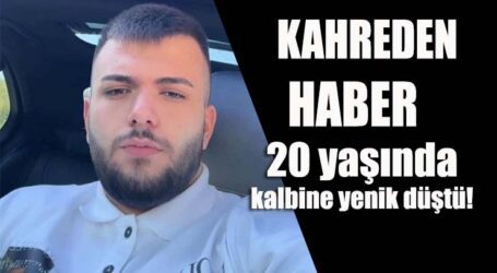20 yaşında kalbine yenik düştü!