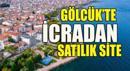 GÖLCÜK’TE O SİTE İCRADAN SATILIK