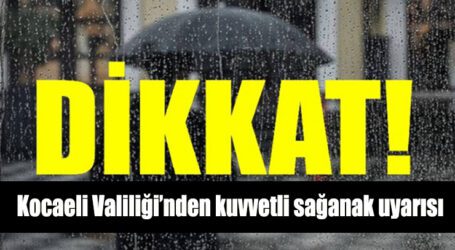 Kocaeli Valiliği’nden kuvvetli sağanak uyarısı