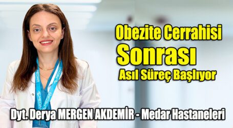 Obezite Cerrahisi Sonrası Asıl Süreç Başlıyor