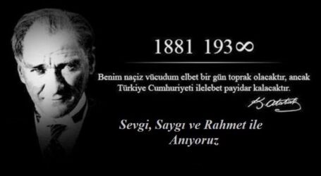 YAVUZ: ATAMIZI SAYGI VE RAHMETLE ANIYORUZ