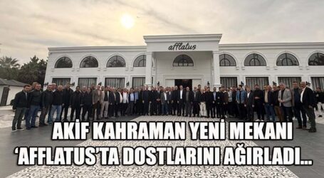 AKİF KAHRAMAN, YENİ MEKANI ‘AFFLATUS’TA DOSTLARINI KAHVALTIDA AĞIRLADI…