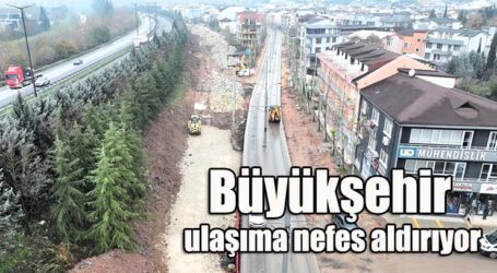 Büyükşehir, ulaşıma nefes aldırıyor