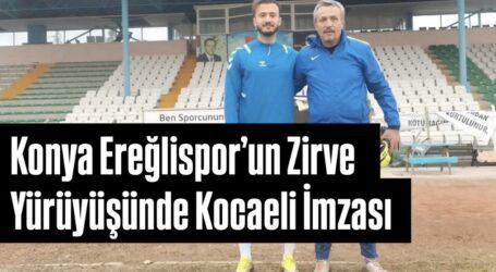 Konya Ereğlispor’un Zirve Yürüyüşünde Kocaeli İmzası