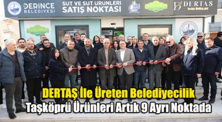 DERTAŞ İle Üreten Belediyecilik  Taşköprü Ürünleri Artık 9 Ayrı Noktada