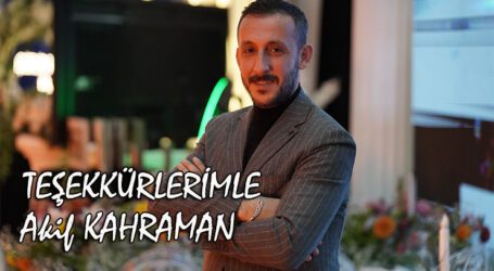 Akif KAHRAMAN’DAN TEŞEKKÜR