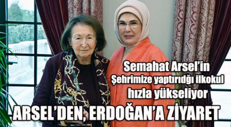 ARSEL’DEN, ERDOĞAN’A ZİYARET