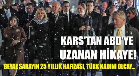 KARS’TAN ABD’YE UZANAN HİKAYE! BEYAZ SARAYIN 25 YILLIK HAFIZASI, TÜRK KADINI OLCAY…