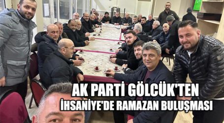 AK PARTİ GÖLCÜK’TEN İHSANİYE’DE RAMAZAN BULUŞMASI