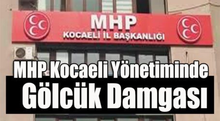 Milliyetçi Hareket Partisi Kocaeli Yönetiminde Gölcük Damgası