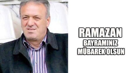 RAMAZAN BAYRAMINIZ MÜBAREK OLSUN