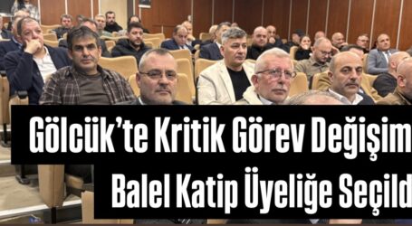 Gölcük’te Kritik Görev Değişimi: Güngör Balel Katip Üyeliğe Seçildi