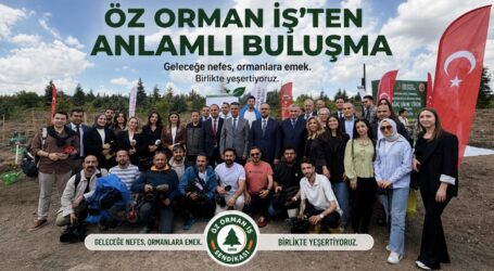 Öz Orman İş’ten Anlamlı Buluşma